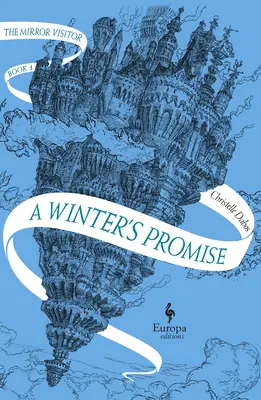 La promesse d'un hiver : premier tome du quatuor des visiteurs du miroir - A Winter's Promise: Book One of the Mirror Visitor Quartet