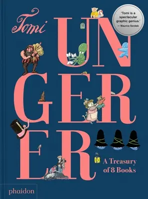 Tomi Ungerer : Un trésor de 8 livres - Tomi Ungerer: A Treasury of 8 Books