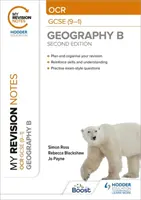 Mes notes de révision : OCR GCSE (9-1) Géographie B Deuxième édition - My Revision Notes: OCR GCSE (9-1) Geography B Second Edition