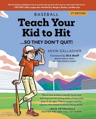 Apprenez à votre enfant à frapper... pour qu'il n'abandonne pas : Parents - Vous pouvez leur apprendre. Promis ! - Teach Your Kid to Hit...So They Don't Quit: Parents-YOU Can Teach Them. Promise!