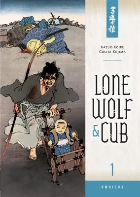 Loup solitaire et louveteau Omnibus, tome 1 - Lone Wolf & Cub Omnibus, Volume 1