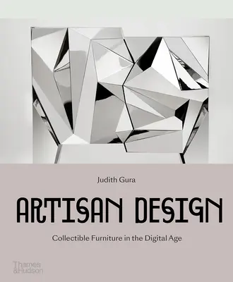 Artisan Design : Meubles de collection à l'ère numérique - Artisan Design: Collectible Furniture in the Digital Age