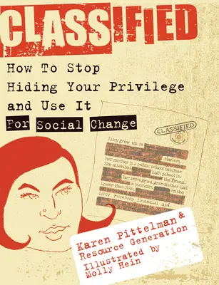 Classé : Comment arrêter de cacher ses privilèges et les utiliser pour le changement social ! - Classified: How to Stop Hiding Your Privilege and Use It for Social Change!