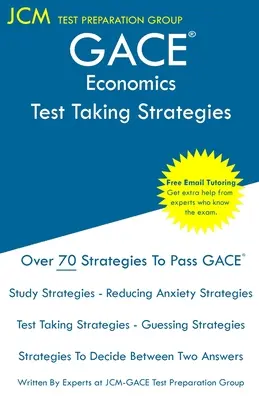 GACE Economics - Test Taking Strategies : Examen GACE 038 - Examen GACE 039 - Tutorat en ligne gratuit - Nouvelle édition 2020 - Les dernières stratégies pour réussir votre examen. - GACE Economics - Test Taking Strategies: GACE 038 Exam - GACE 039 Exam - Free Online Tutoring - New 2020 Edition - The latest strategies to pass your