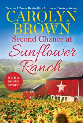 Deuxième chance au Ranch des Tournesols : Comprend une nouvelle en bonus - Second Chance at Sunflower Ranch: Includes a Bonus Novella