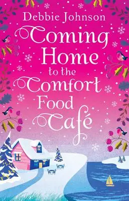 Rentrer à la maison au Comfort Food Cafe (Le Comfort Food Cafe, Livre 3) - Coming Home to the Comfort Food Cafe (the Comfort Food Cafe, Book 3)