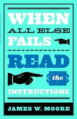 Quand tout le reste échoue... Lisez les instructions avec le guide de l'animateur - When All Else Fails...Read the Instructions with Leaders Guide