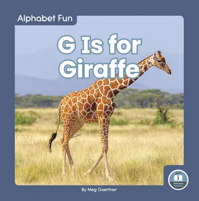 G comme Girafe - G Is for Giraffe