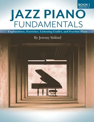 Principes fondamentaux du piano jazz (Livre 1) - Jazz Piano Fundamentals (Book 1)