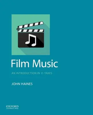 Musique de film : Une introduction en 11 prises - Film Music: An Introduction in 11 Takes