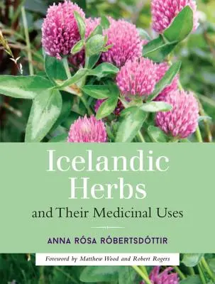 Les herbes islandaises et leurs usages médicinaux - Icelandic Herbs and Their Medicinal Uses