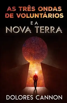 Les Trs Ondas de Voluntrios E a Nova Terra - As Trs Ondas de Voluntrios E a Nova Terra