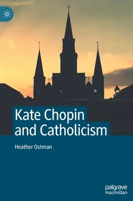 Kate Chopin et le catholicisme - Kate Chopin and Catholicism