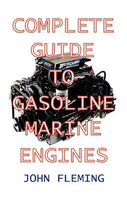 Guide complet des moteurs marins à essence - Complete Guide to Gasoline Marine Engines