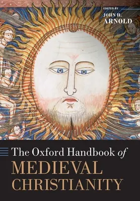 Le Manuel d'Oxford sur le christianisme médiéval - The Oxford Handbook of Medieval Christianity