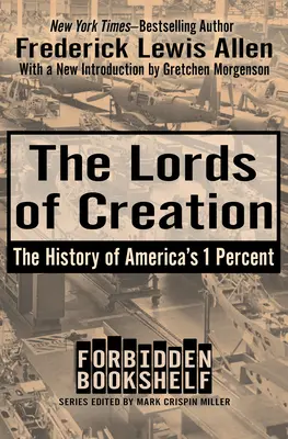 Les seigneurs de la création : L'histoire du 1 % américain - The Lords of Creation: The History of America's 1 Percent