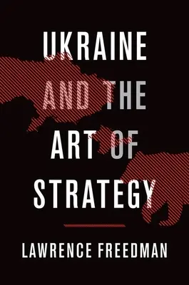 L'Ukraine et l'art de la stratégie - Ukraine and the Art of Strategy