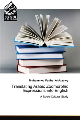 Traduire en anglais les expressions zoomorphes arabes - Translating Arabic Zoomorphic Expressions into English