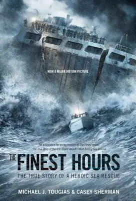 Les plus belles heures (édition jeunesse) : L'histoire vraie d'un sauvetage en mer héroïque - The Finest Hours (Young Readers Edition): The True Story of a Heroic Sea Rescue