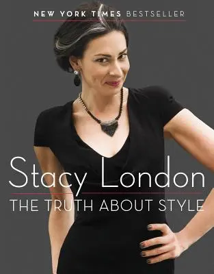 La vérité sur le style - The Truth about Style