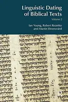 La datation linguistique des textes bibliques : Volume 2 - Linguistic Dating of Biblical Texts: Volume 2