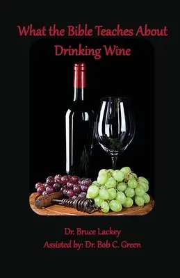 Ce que la Bible enseigne sur la consommation de vin - What the Bible Teaches About Drinking Wine