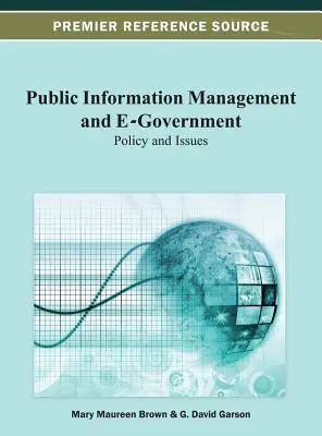 Gestion de l'information publique et gouvernement électronique : Politique et enjeux - Public Information Management and E-Government: Policy and Issues