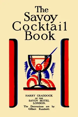 Le livre des cocktails du Savoy : Édition de valeur - The Savoy Cocktail Book: Value Edition