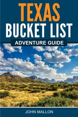 Guide d'aventures Texas Bucket List - Texas Bucket List Adventure Guide