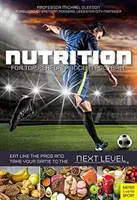 Nutrition pour les meilleures performances en football - Mangez comme les pros et passez au niveau supérieur. - Nutrition for Top Performance in Football - Eat Like the Pros and Take Your Game to the Next Level