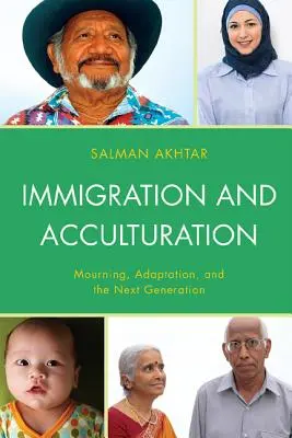 Immigration et acculturation : Deuil, adaptation et nouvelle génération - Immigration and Acculturation: Mourning, Adaptation, and the Next Generation