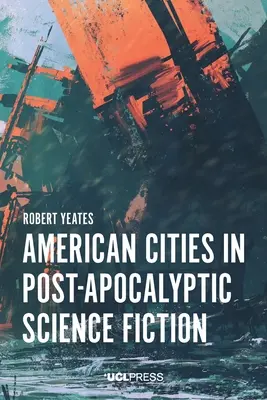 Les villes américaines dans la science-fiction post-apocalyptique - American Cities in Post-Apocalyptic Science Fiction