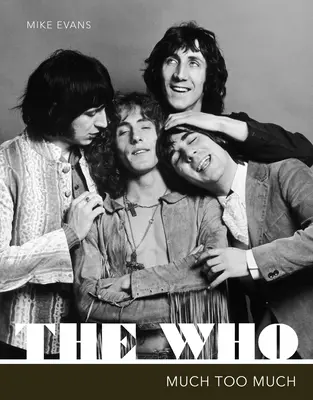 Les Who : Much Too Much - The Who: Much Too Much