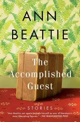 L'invité accompli : Histoires - The Accomplished Guest: Stories