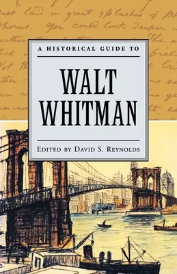 Guide historique de Walt Whitman - A Historical Guide to Walt Whitman