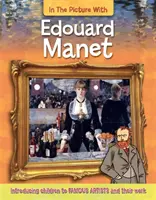 Dans le tableau avec Edouard Manet - In the Picture With Edouard Manet