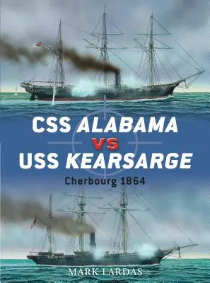 CSS Alabama Vs USS Kearsarge : Cherbourg 1864 - CSS Alabama Vs USS Kearsarge: Cherbourg 1864