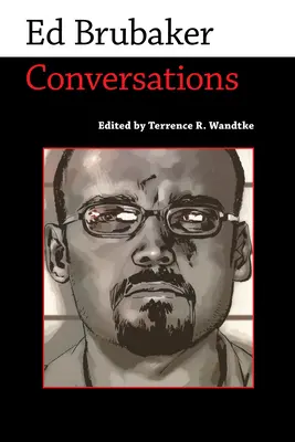 Ed Brubaker : Conversations - Ed Brubaker: Conversations