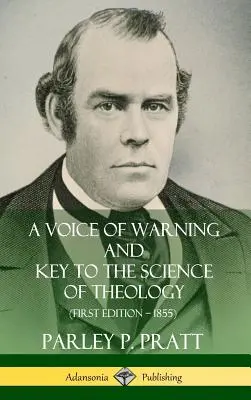 Une voix d'avertissement et une clé pour la science de la théologie (Première édition ? 1855) (Couverture rigide) - A Voice of Warning and Key to the Science of Theology (First Edition ? 1855) (Hardcover)