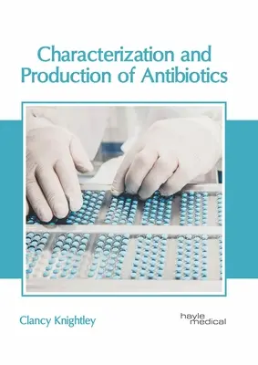 Caractérisation et production d'antibiotiques - Characterization and Production of Antibiotics