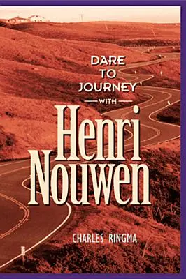 Osez voyager avec Henri Nouwen - Dare to Journey with Henri Nouwen