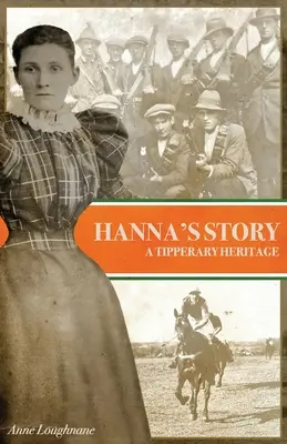 L'histoire de Hanna : Un héritage de Tipperary - Hanna's Story: A Tipperary Heritage