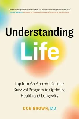 Comprendre la vie : Exploiter un ancien programme de survie cellulaire pour optimiser la santé et la longévité - Understanding Life: Tap Into An Ancient Cellular Survival Program to Optimize Health and Longevity