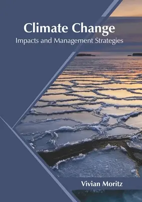 Changement climatique : Impacts et stratégies de gestion - Climate Change: Impacts and Management Strategies