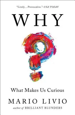 Pourquoi : ce qui nous rend curieux - Why?: What Makes Us Curious