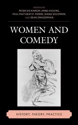 Les femmes et la comédie : histoire, théorie, pratique - Women and Comedy: History, Theory, Practice