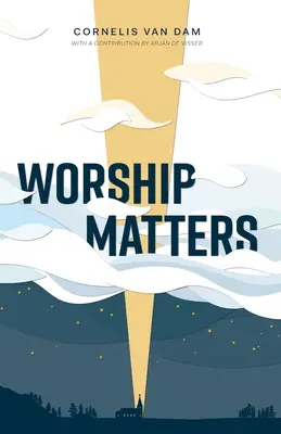 Le culte, c'est important - Worship Matters