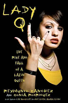 Lady Q : L'ascension et la chute d'une reine latine - Lady Q: The Rise and Fall of a Latin Queen