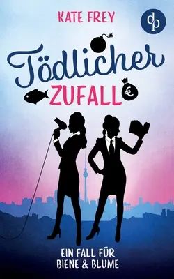 Tdlicher Zufall : Une chute pour les femmes et les hommes - Tdlicher Zufall: Ein Fall fr Biene & Blume