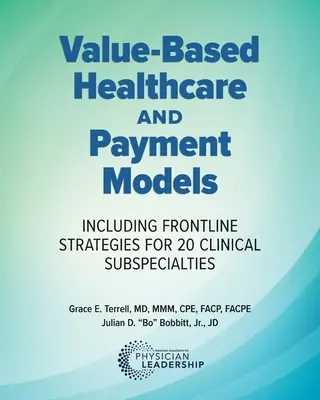 Soins de santé fondés sur la valeur et modèles de paiement : Incluant des stratégies de première ligne pour 20 sous-spécialités cliniques - Value-Based Healthcare and Payment Models: Including Frontline Strategies for 20 Clinical Subspecialties